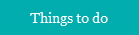 Things to do